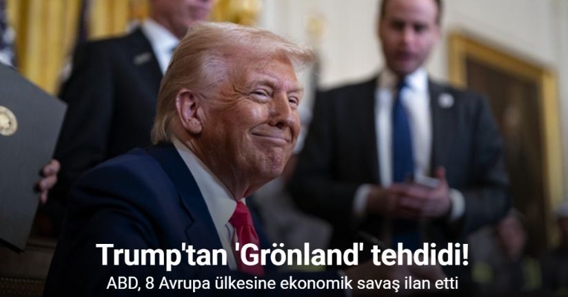 Trump'tan 'Grönland' tehdidi! ABD ekonomik savaş ilan etti