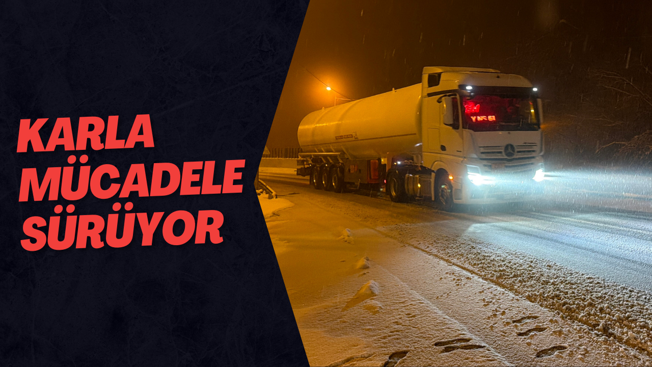 Karla Mücadele Sürüyor