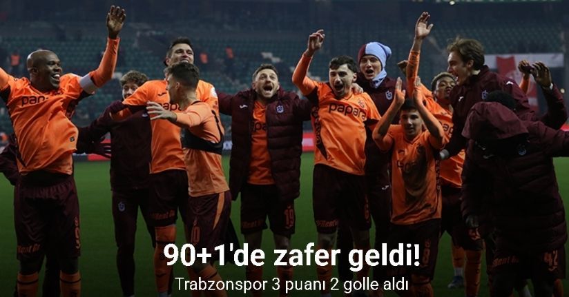 90+1'de zafer geldi! Trabzonspor 3 puanı 2 golle aldı