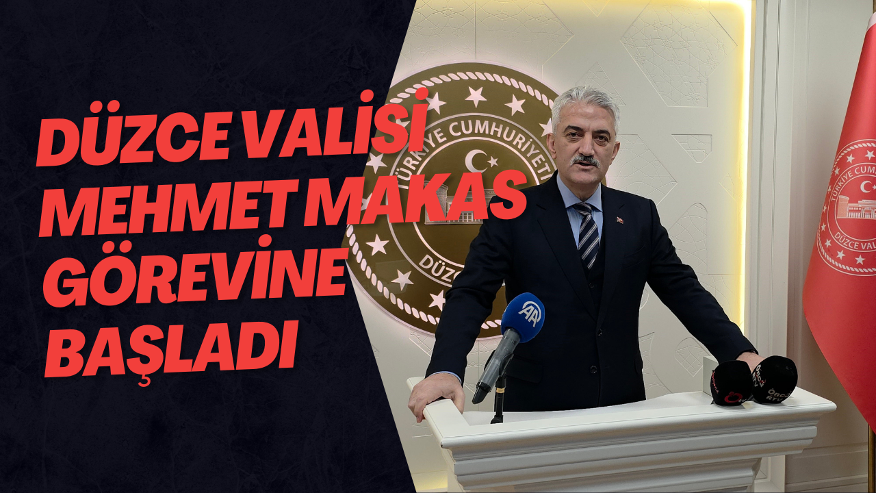 Düzce Valisi Mehmet Makas Görevine Başladı
