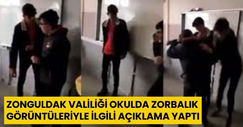 Zonguldak Valiliği okulda zorbalık görüntüleriyle ilgili açıklama yaptı