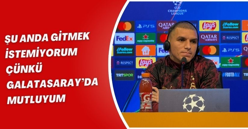 Lucas Torreira: Şu anda gitmek istemiyorum çünkü Galatasaray’da mutluyum
