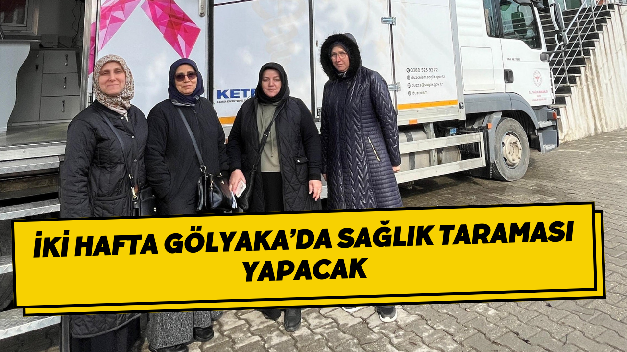 İki Hafta Gölyaka’da Sağlık Taraması Yapacak