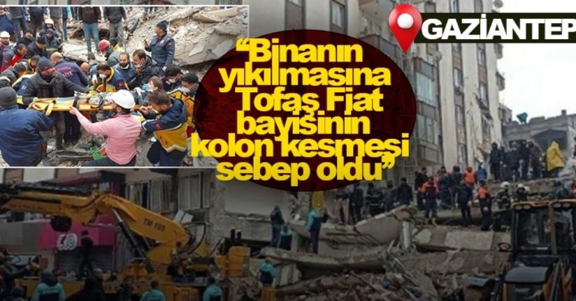 51 kişiye mezar olan binanın yıkılmasına Tofaş Fiat bayisinin kolon kesmesi sebep oldu