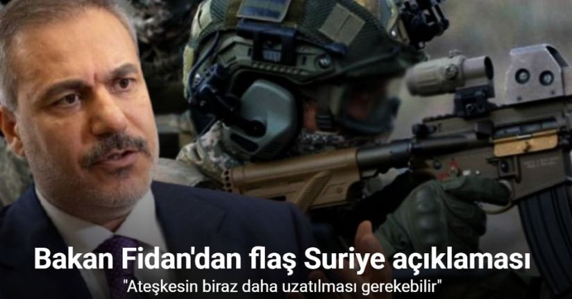 Bakan Fidan: 