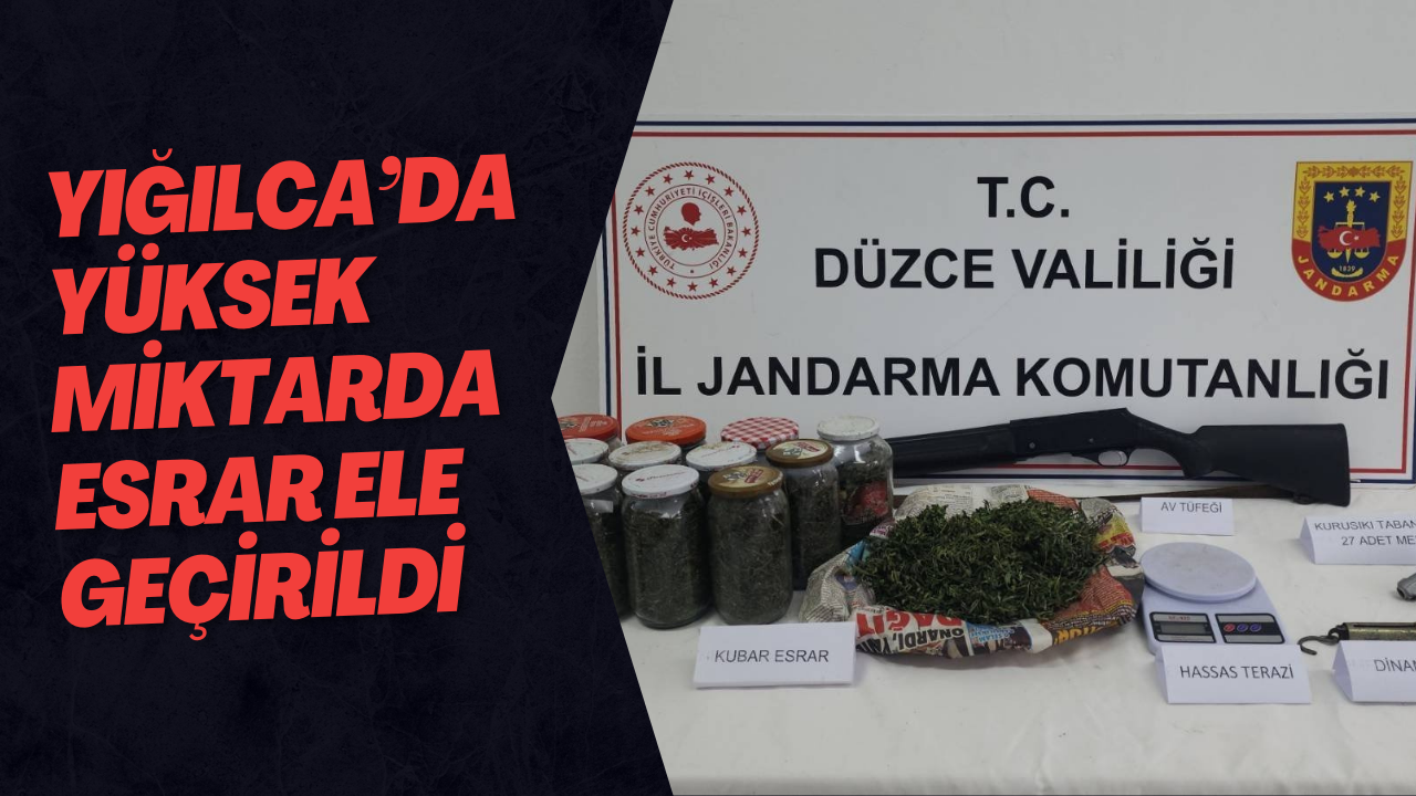 Yığılca’da Yüksek Miktarda Esrar Ele Geçirildi