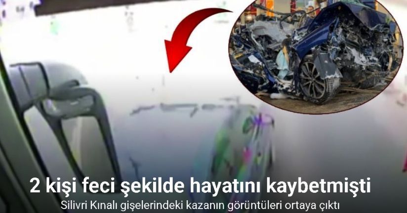 Silivri Kınalı gişelerinde 2 kişinin öldüğü kazanın otobüs içerisindeki görüntüsü ortaya çıktı