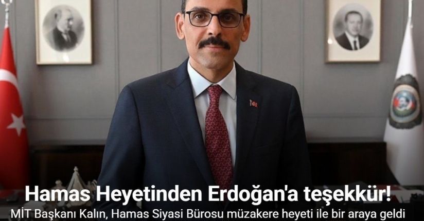 MİT Başkanı Kalın, Hamas Siyasi Bürosu Müzakere Heyeti Başkanı Hayye ile bir araya geldi