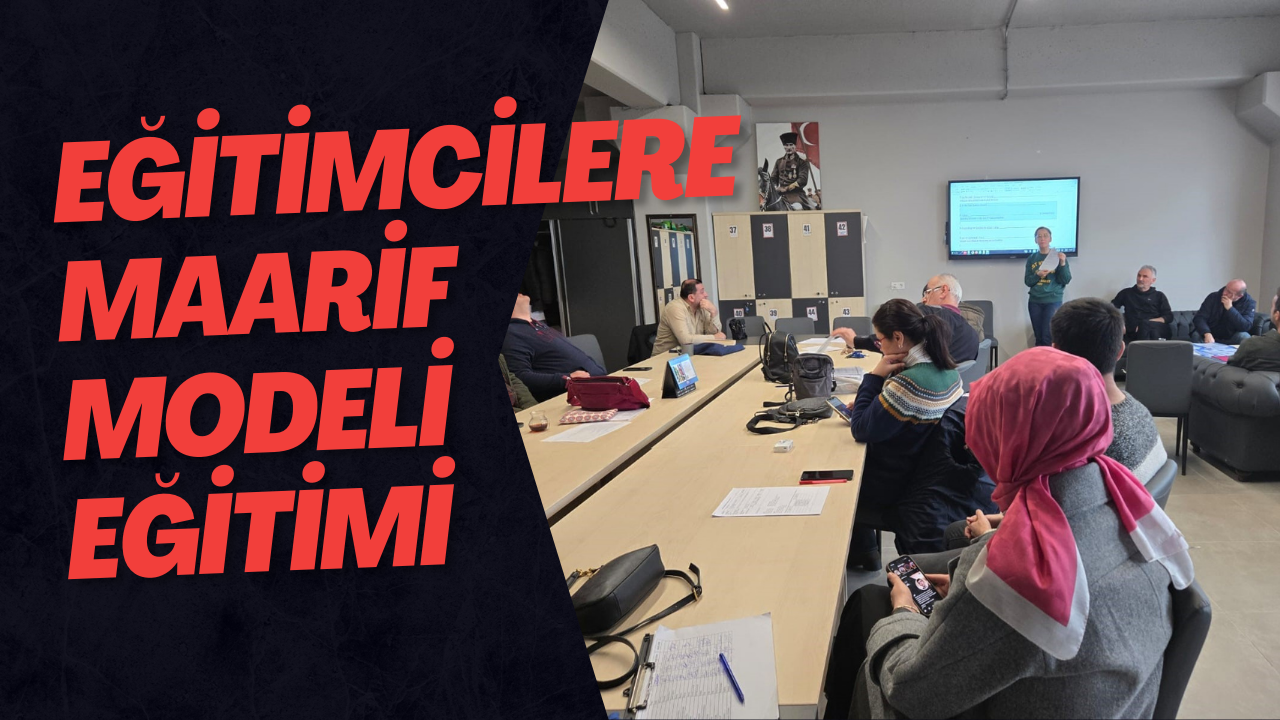 Eğitimcilere Maarif Modeli Eğitimi
