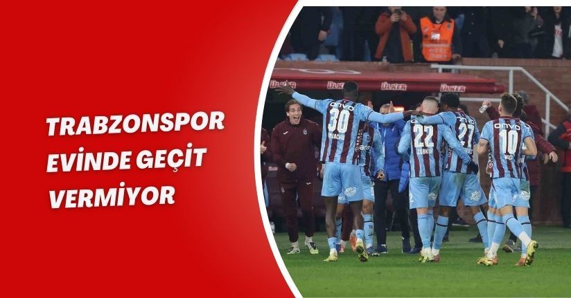 Trabzonspor evinde geçit vermiyor
