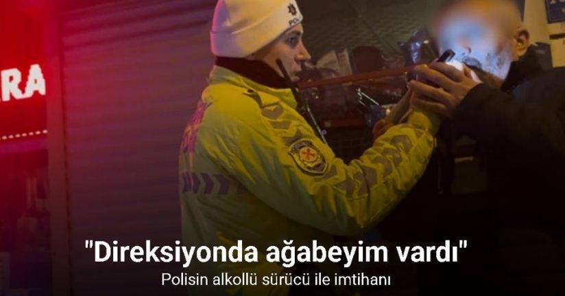 Polise yakalanan alkollü sürücü: 