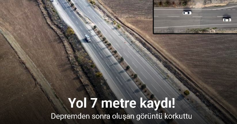 Kahramanmaraş’ta depremde 7 metre kayan yol dikkat çekiyor