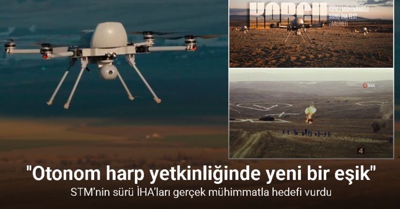STM’nin sürü İHA’ları gerçek mühimmatla hedefi vurdu