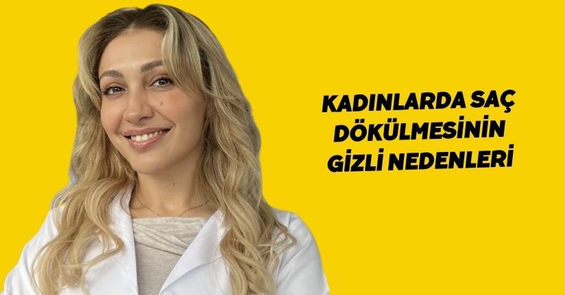 Kadınlarda saç dökülmesinin gizli nedenleri