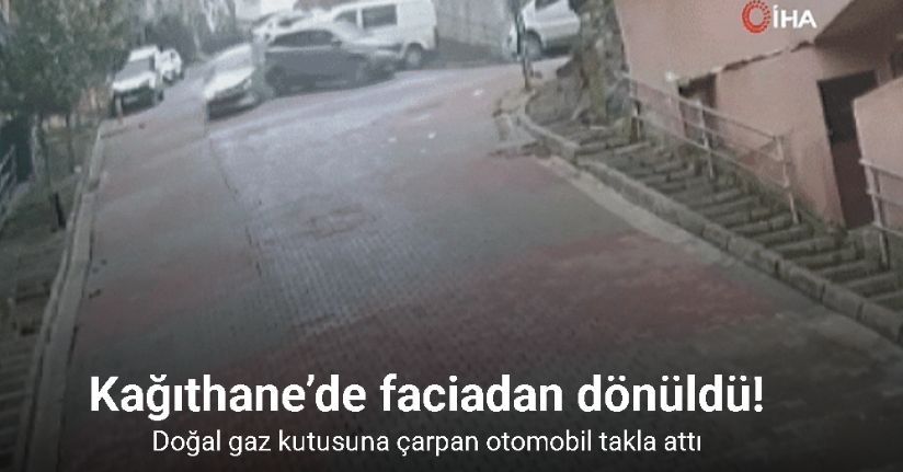 Kağıthane’de faciadan dönüldü: Doğal gaz kutusuna çarpan otomobil takla attı