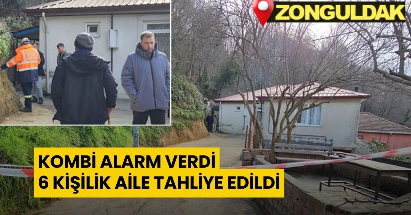 Zonguldak’ta metan gazı paniği: Kombi alarm verdi, 6 kişilik aile tahliye edildi
