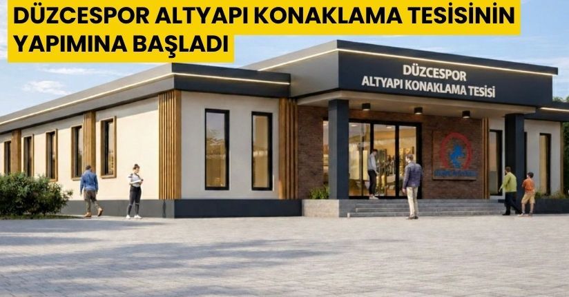 Düzcespor Altyapı Konaklama Tesisinin yapımına başladı