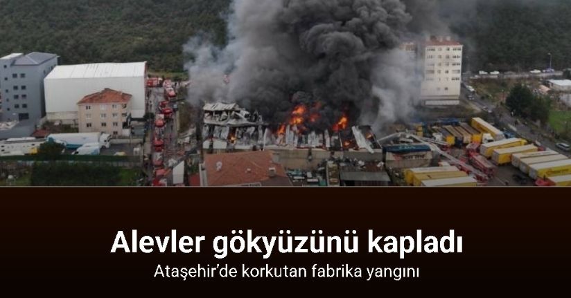 Ataşehir’de korkutan fabrika yangını