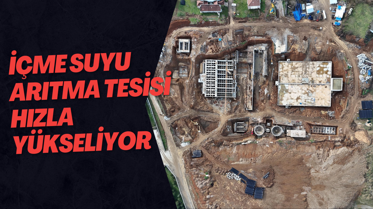 İçme Suyu Arıtma Tesisi Hızla Yükseliyor