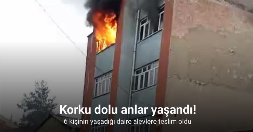 6 kişinin yaşadığı daire alevlere teslim oldu