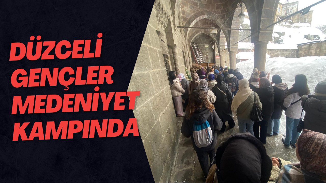 Düzceli Gençler Medeniyet Kampında