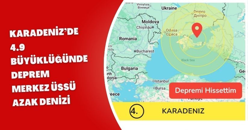 Karadeniz’de 4.9 Büyüklüğünde Deprem! Merkez Üssü Azak Denizi