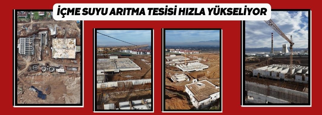 İçme Suyu Arıtma Tesisi Hızla Yükseliyor