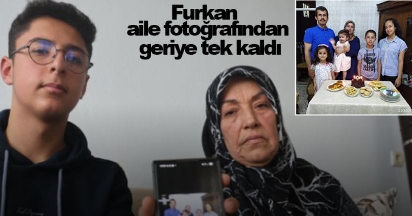 Depremde 3 kardeşini, annesini ve babasını kaybeden Furkan aile fotoğrafından geriye tek kaldı