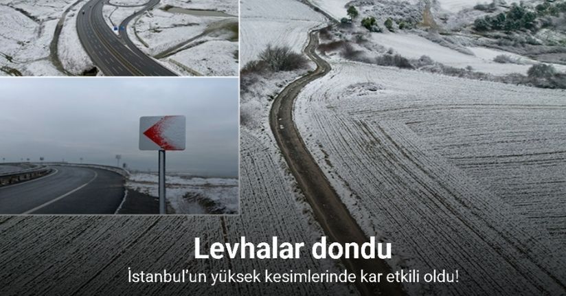İstanbul’un yüksek kesimlerinde kar etkili oldu