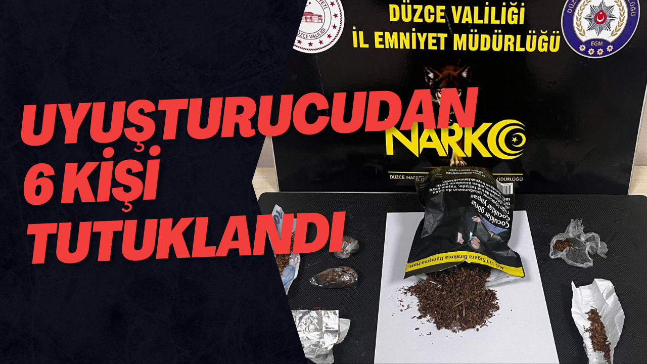 Uyuşturucudan 6 Kişi Tutuklandı, 61 Kişi Hakkında İşlem Yapıldı