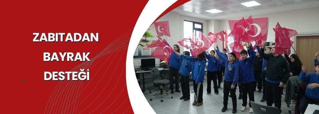 Zabıtadan Bayrak Sevgisine Destek