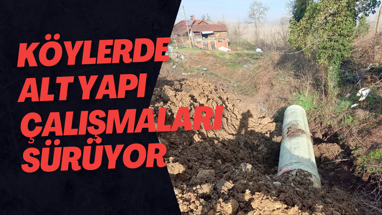 Köylerde Alt Yapı Çalışmaları Sürüyor