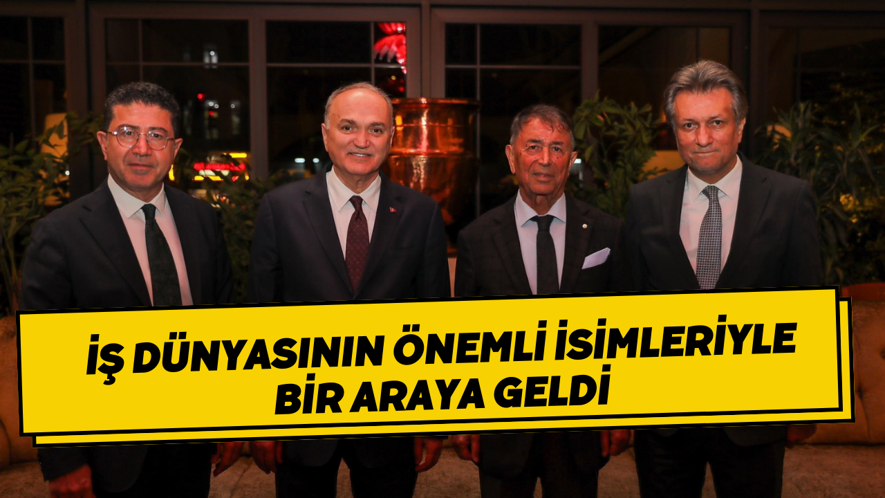 Başkan Özlü, İş Dünyasının Önemli İsimleriyle Bir Araya Geldi