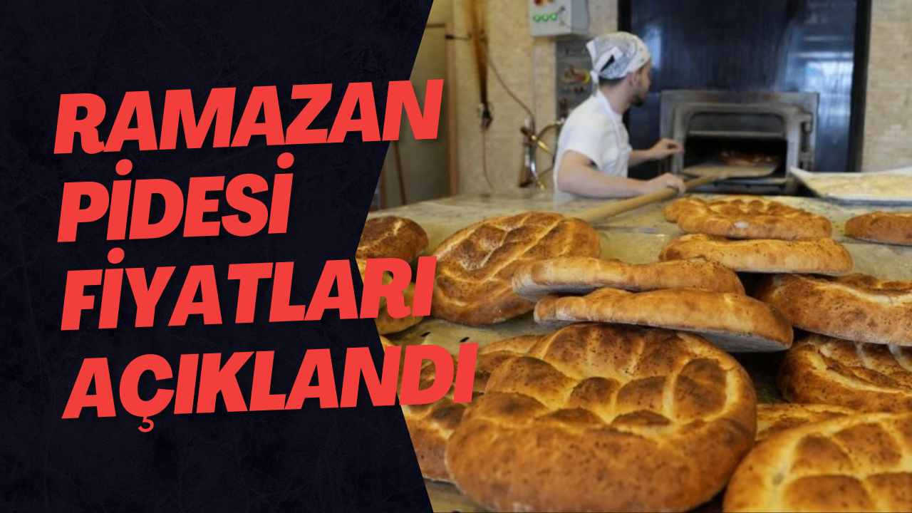 Ramazan Pidesi Fiyatları Açıklandı