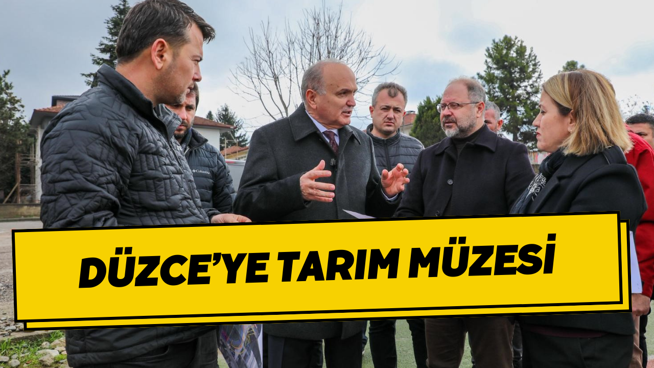 Düzce’ye Tarım Müzesi