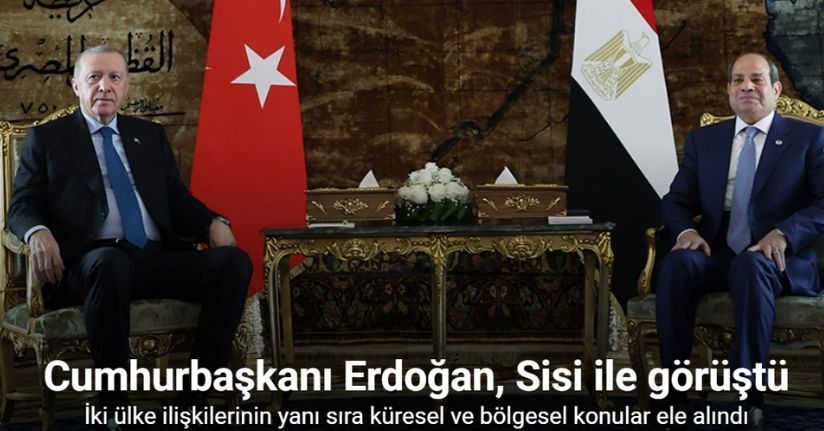 Cumhurbaşkanı Erdoğan, Sisi ile görüştü