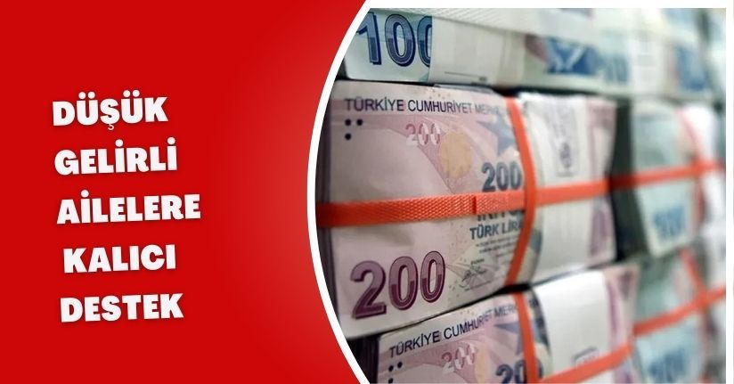 Düşük Gelirli Ailelere Kalıcı Destek