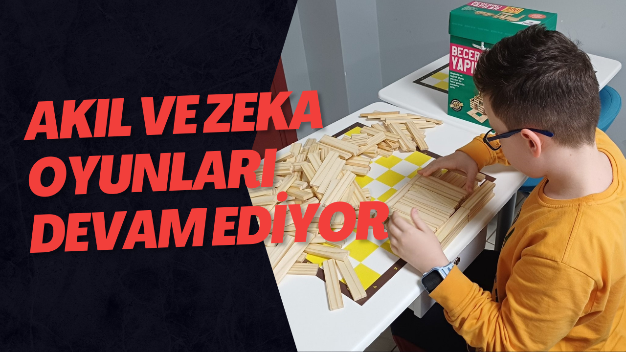 Akıl Ve Zeka Oyunları Devam Ediyor