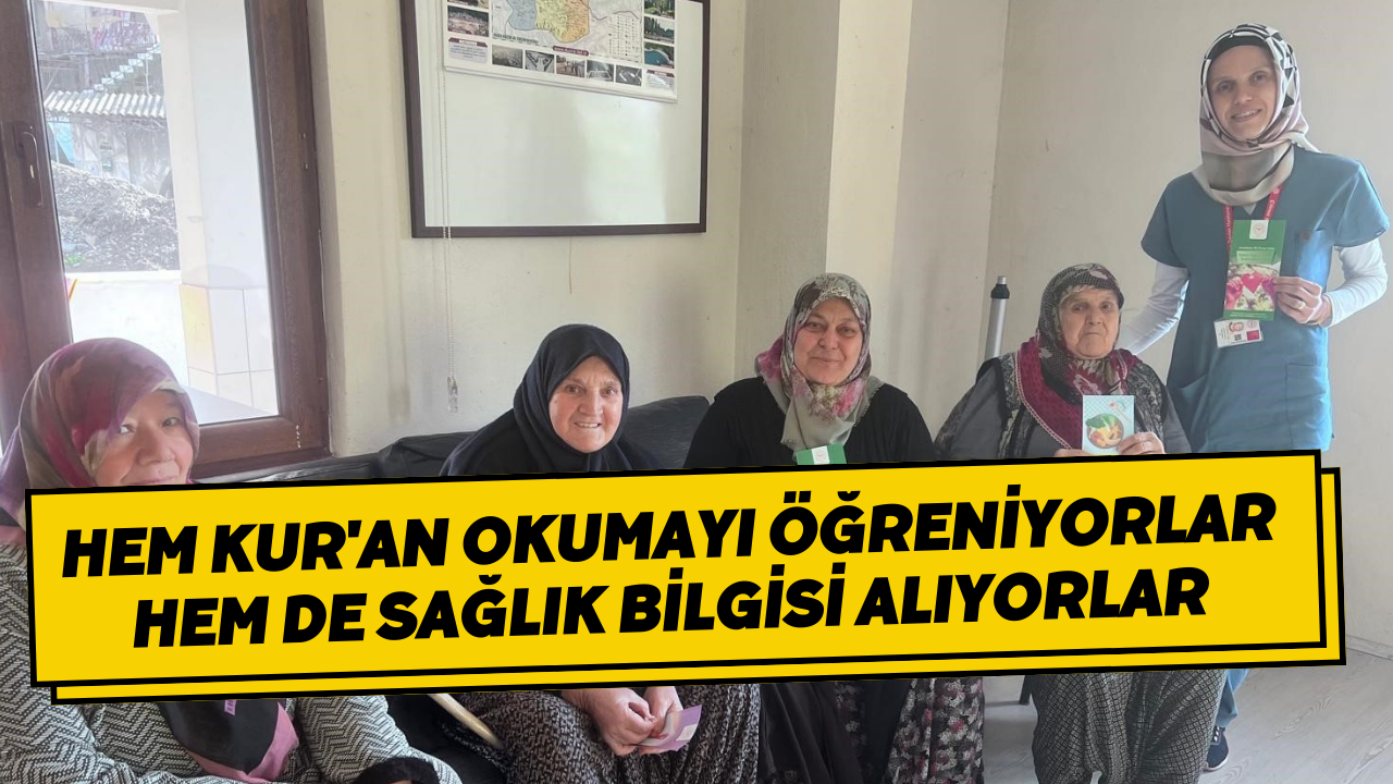 Hem Kur'an Okumayı Öğreniyorlar Hem De Sağlık Bilgisi Alıyorlar