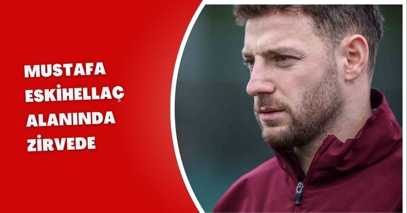 Mustafa Eskihellaç alanında zirvede