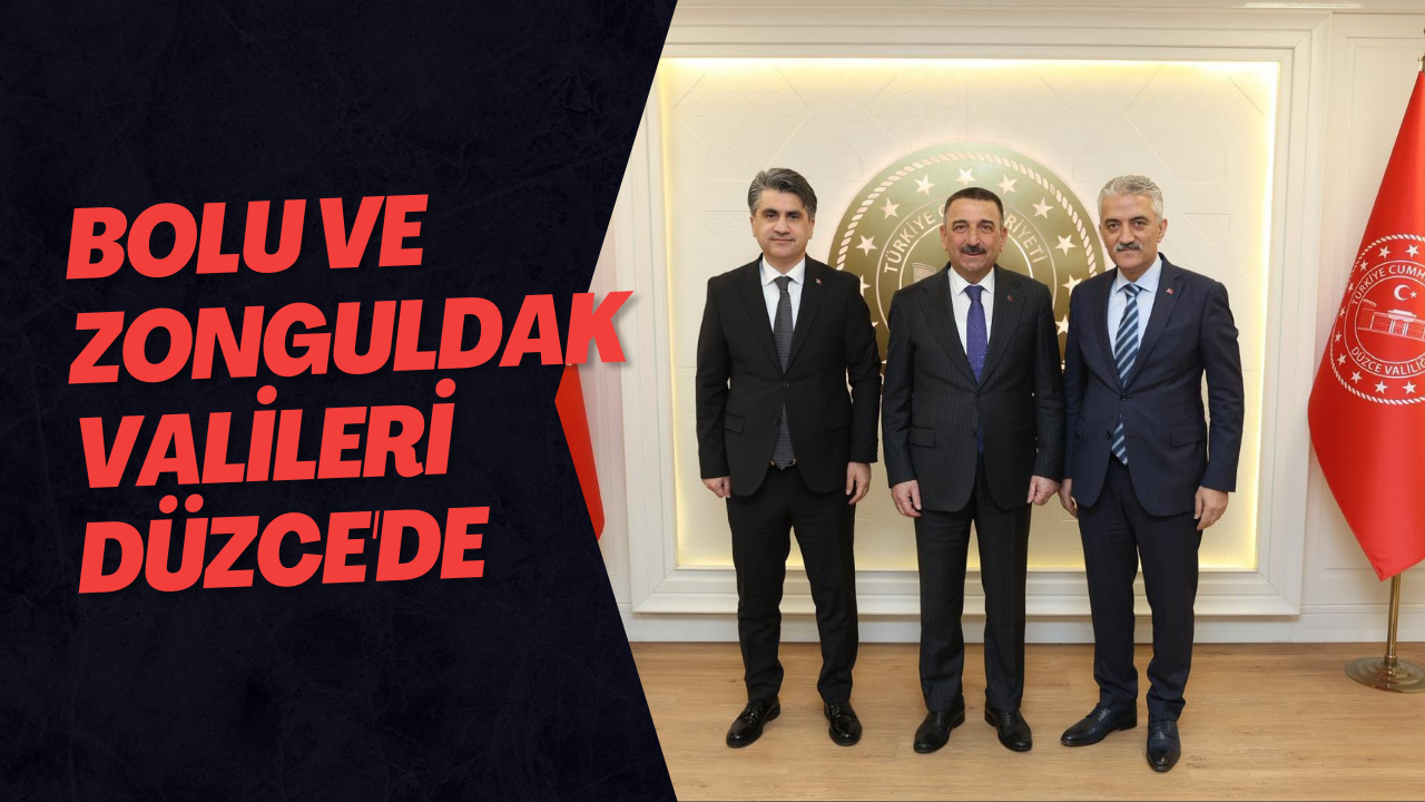 Bolu ve Zonguldak Valileri Düzce'de
