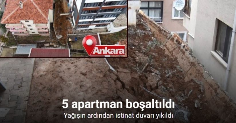Ankara’da istinat duvarı yıkıldı: 5 apartman boşaltıldı