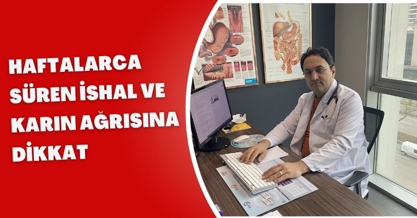 Haftalarca süren ishal ve karın ağrısına dikkat