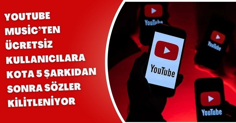 YouTube Music’ten Ücretsiz Kullanıcılara Kota: 5 Şarkıdan Sonra Sözler Kilitleniyor