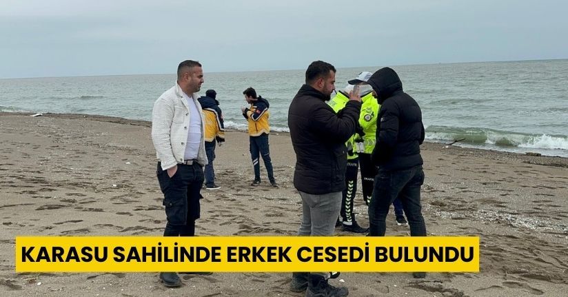 Karasu sahilinde erkek cesedi bulundu