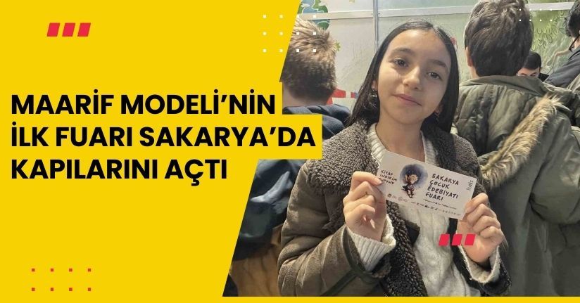 Maarif Modeli’nin ilk fuarı Sakarya’da kapılarını açtı