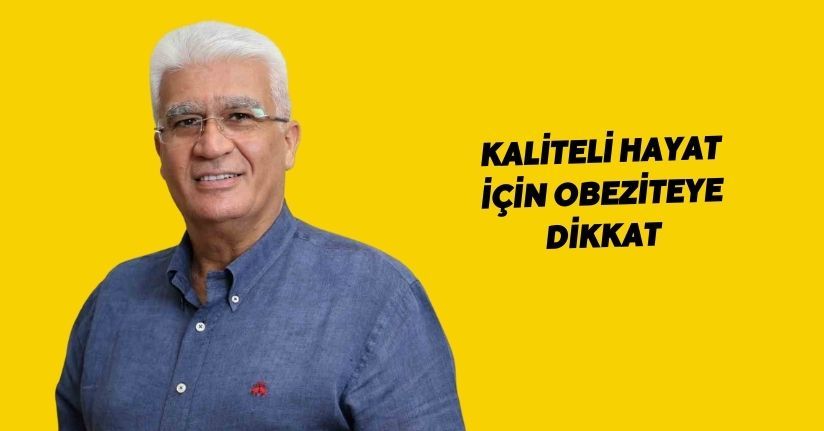 Kaliteli hayat için obeziteye dikkat