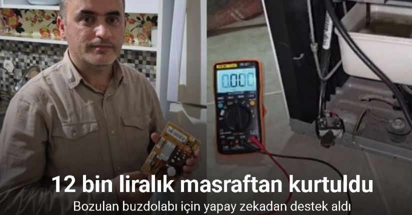 Sultangazi’de bozulan buzdolabı için yapay zekadan destek aldı, 12 bin liralık masraftan kurtuldu