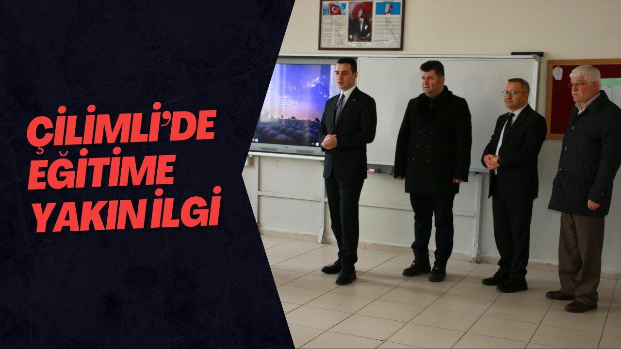 Çilimli’de Eğitime Yakın İlgi