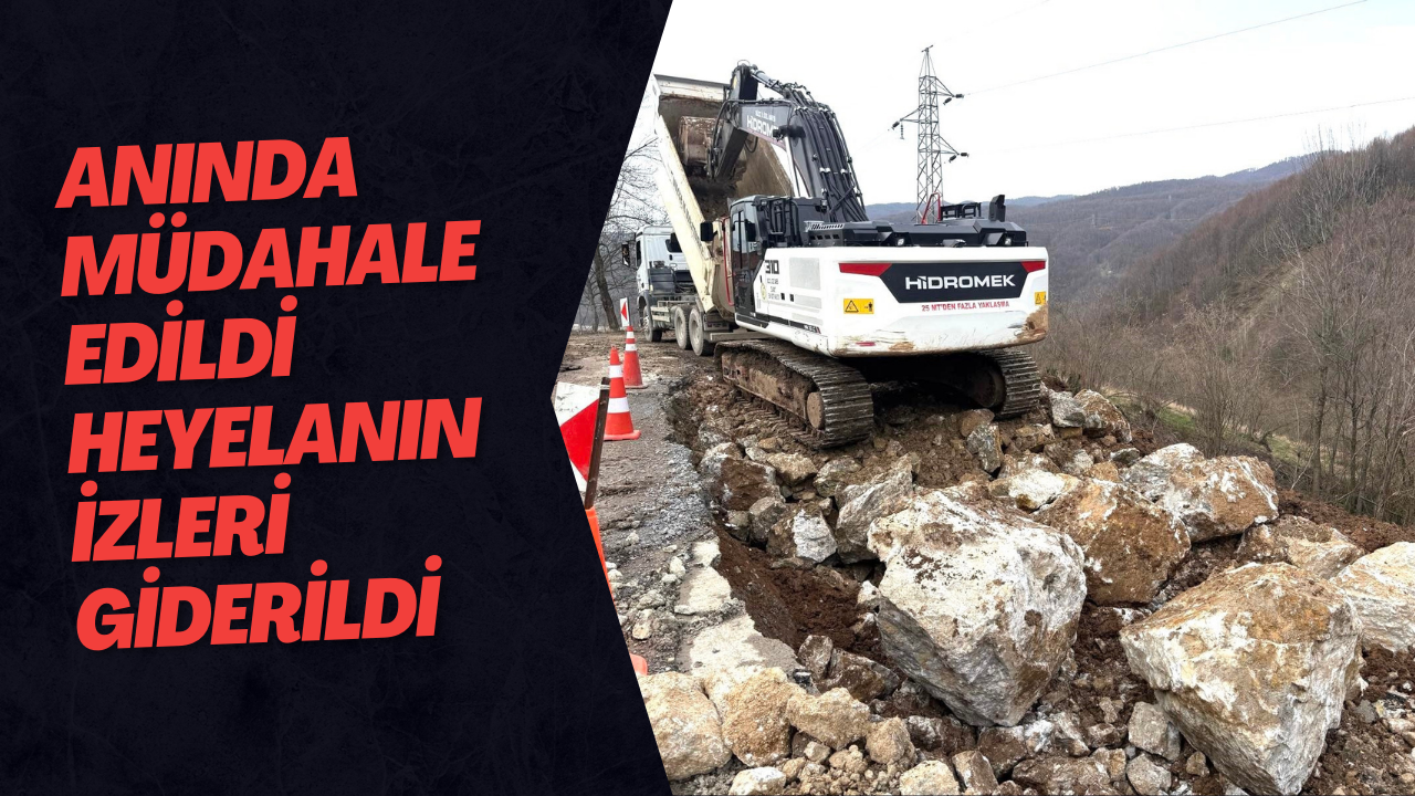 Anında Müdahale Edildi Heyelanın İzleri Giderildi